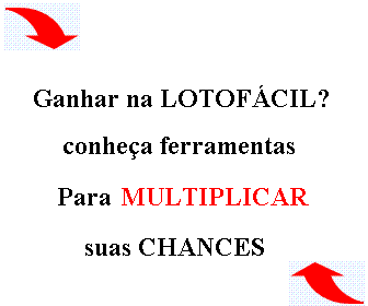 Multiplique suas chances na lotof�cil